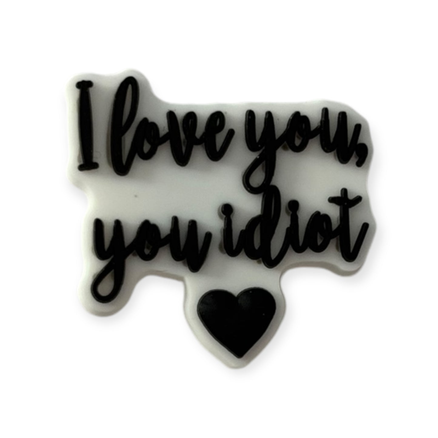 I Love You, You Idiot | 83