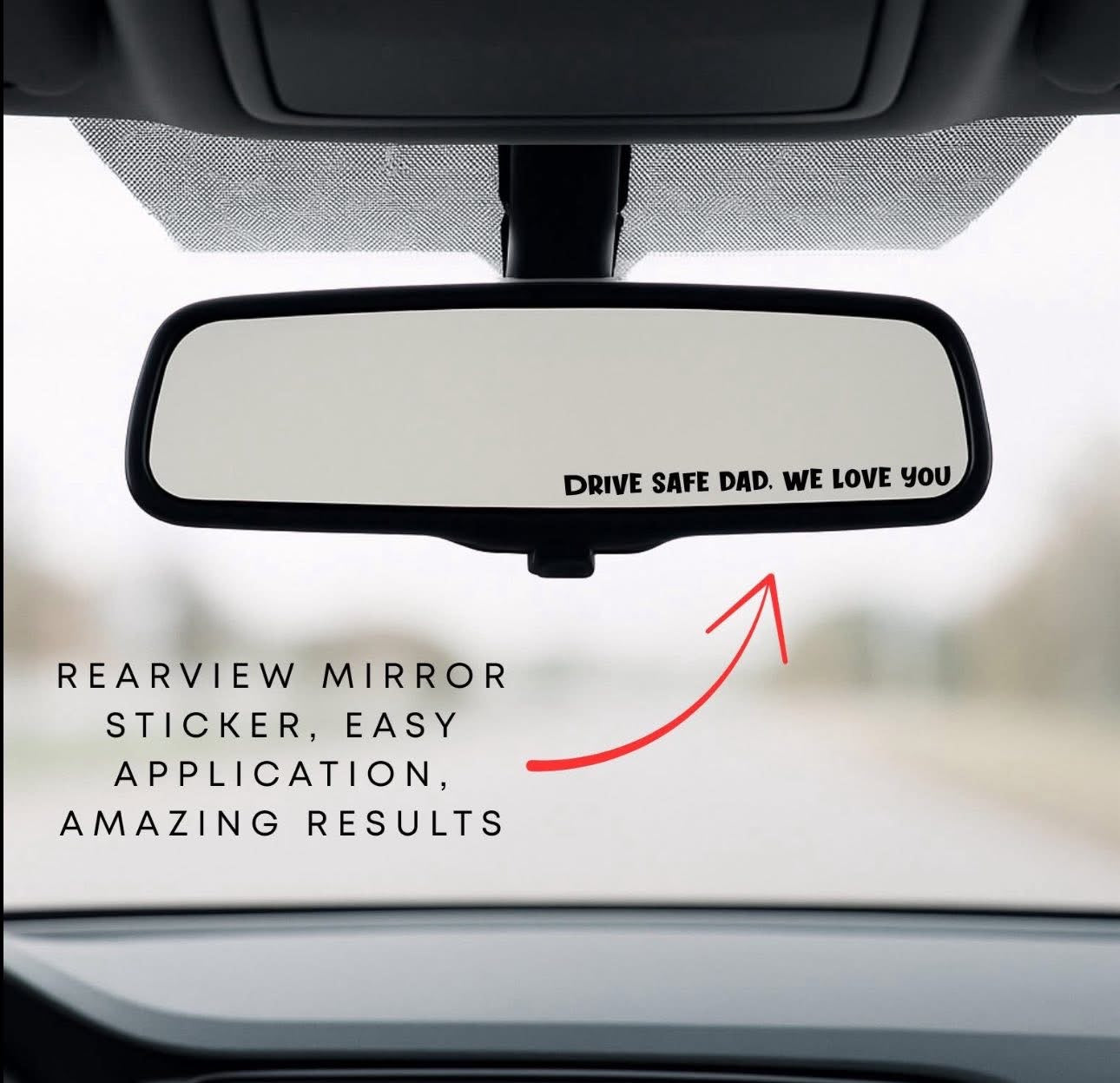 Drive Safe Dad Rearview Mirror Sticker
