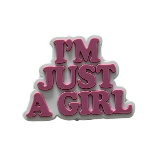 I’m Just A Girl