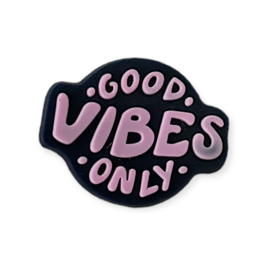 Good Vibes Only