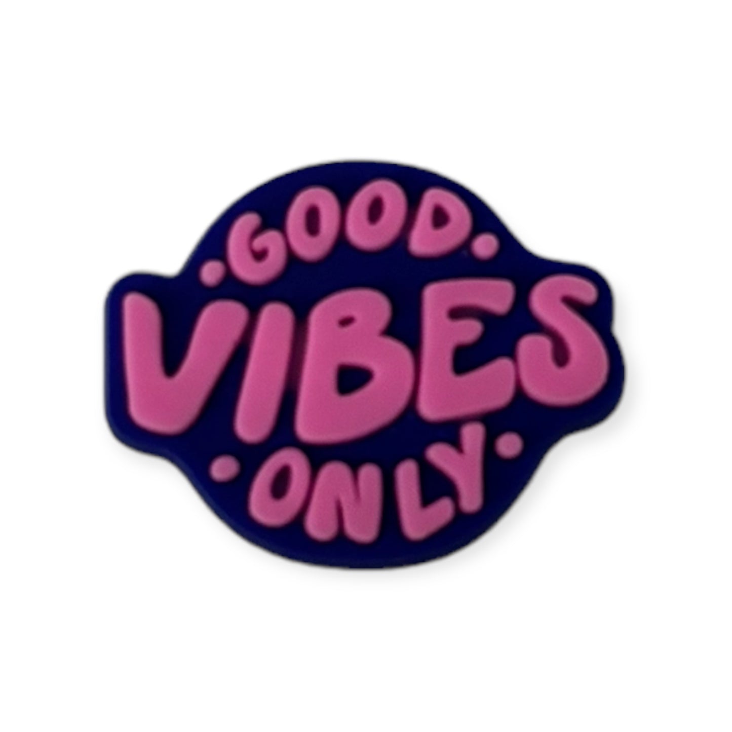 Good Vibes Only