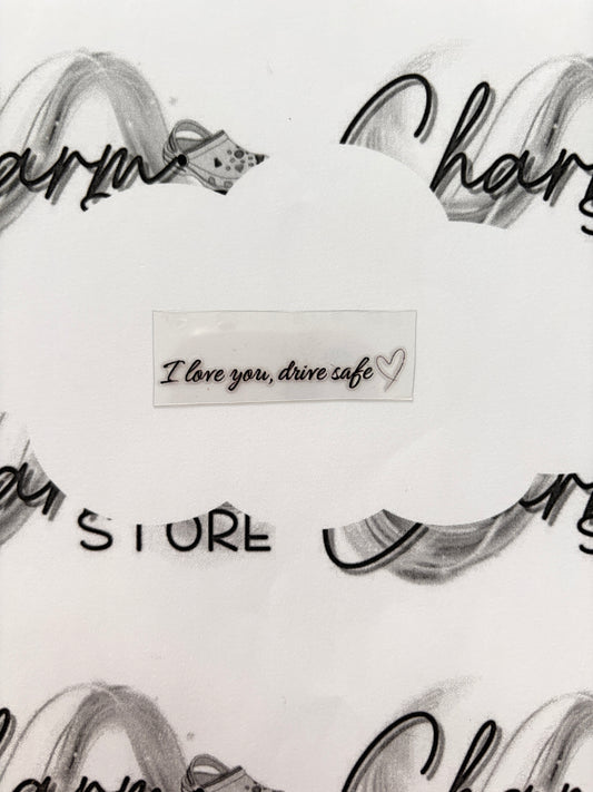 I Love You, Drive Safe Rearview Mirror Sticker - Extra Small