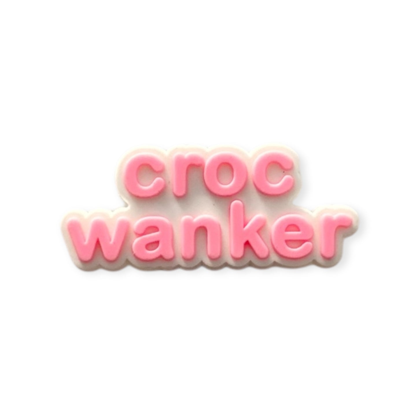 Croc Wanker | Slogans 2