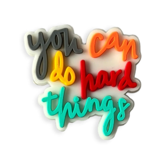 You Can Do Hard Things