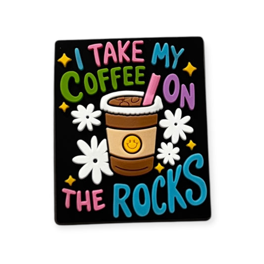 I Take My Coffee On The Rocks | Girly