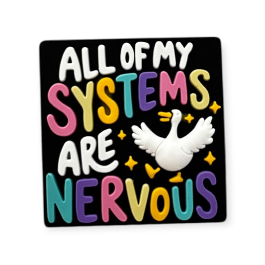 All Of My Systems Are Nervous | Girly